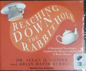 Reaching Down the Rabbit Hole written by Dr Allan H Ropper and Brian David Burrell performed by Paul Boehmer on CD (Unabridged)